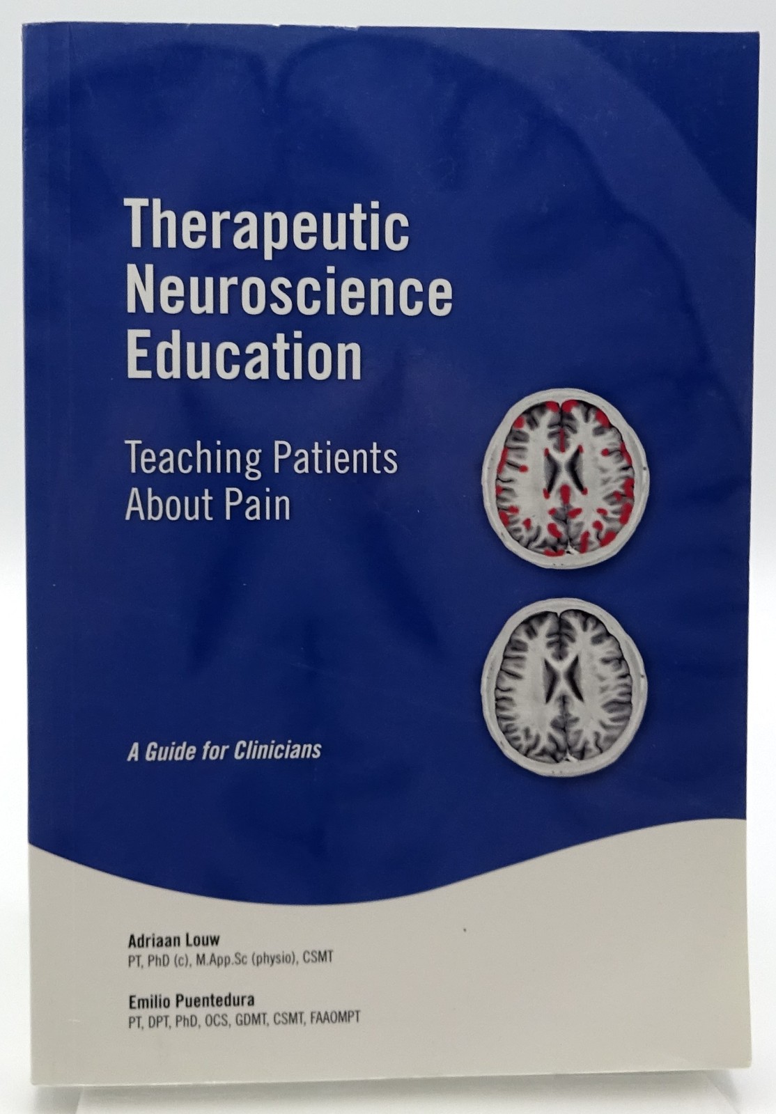 Therapeutic Neuroscience Education: Teaching Patients about Pain by Louw PB 2013