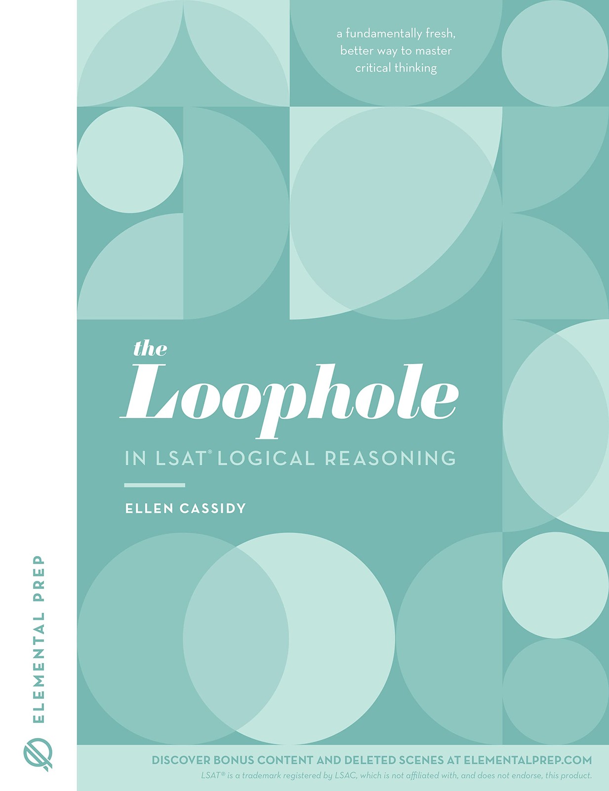 The Loophole in LSAT Logical Reasoning: A Splendidly Comprehensive LSAT Stud…