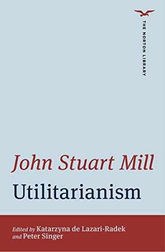 Utilitarianism (Norton Library) – Paperback, by Mill John Stuart; de – Very Good