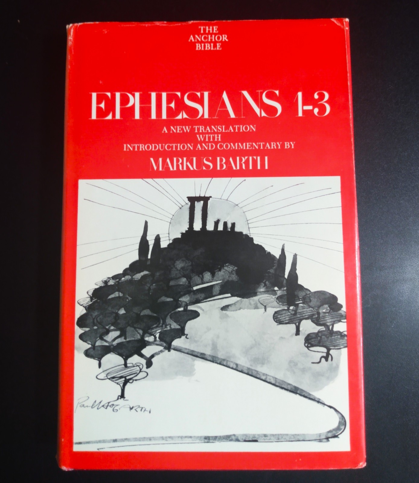 EPHESIANS (1 – 3) – Markus Barth (hc/dj) THE ANCHOR BIBLE (Volume 34) 1st Ed