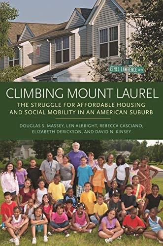 Climbing Mount Laurel: The Struggle for Affordable Housing and Social Mobility