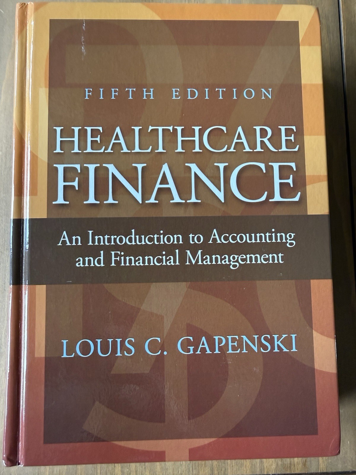 Healthcare Finance: Intro to Accounting & Financial Mgmt 5th Ed HC Gapenski