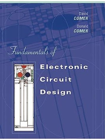 FUNDAMENTALS OF ELECTRONIC CIRCUIT DESIGN By David J. Comer & Donald T. Comer