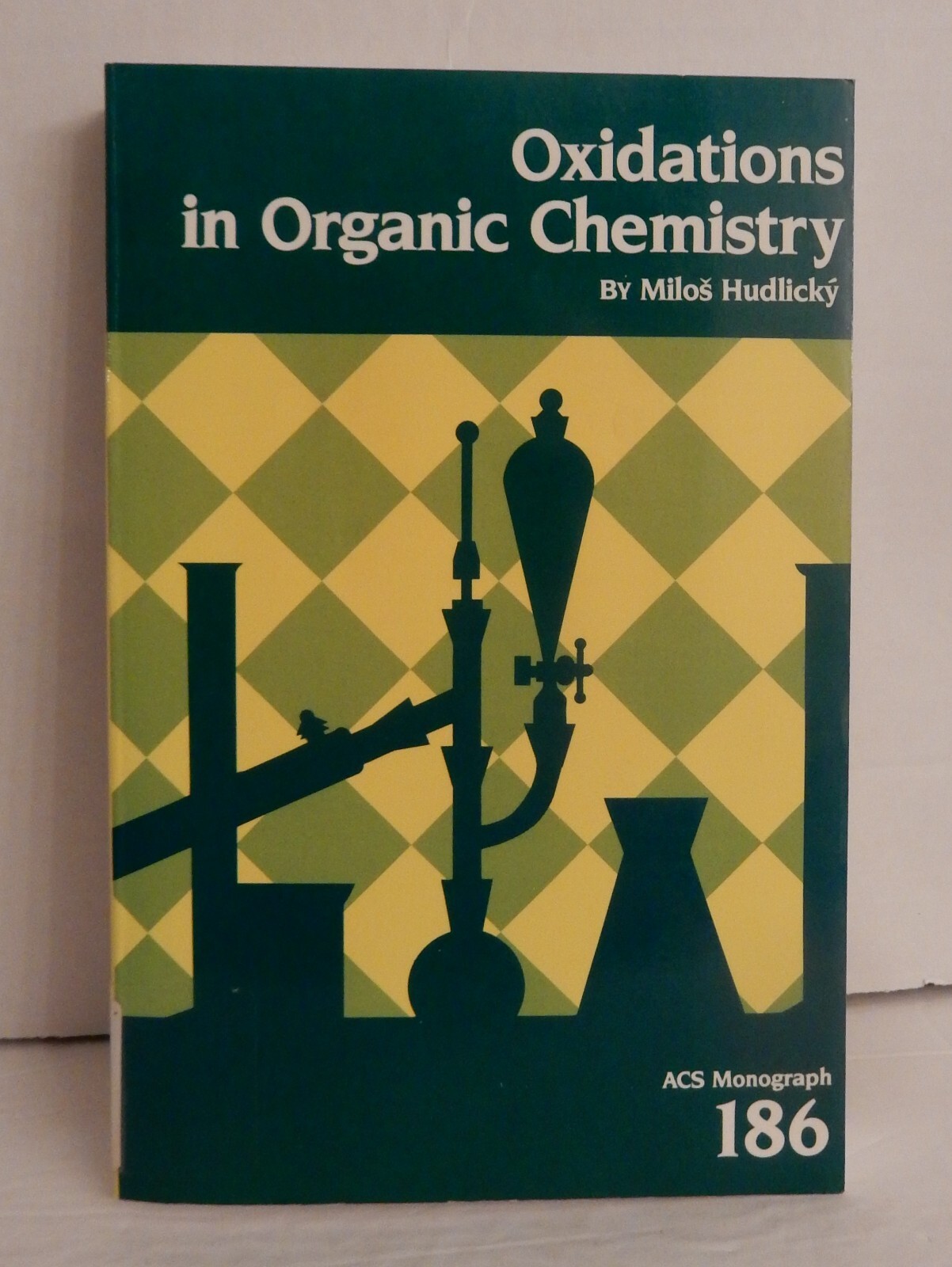 Soft Cover OXIDATIONS IN ORGANIC CHEMISTRY (ACS MONOGRAPH # 186) Milos Hudlicky
