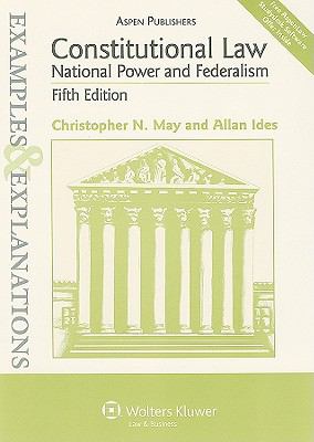 Constitutional Law: National Power & Federalism (Examples & Explanations)