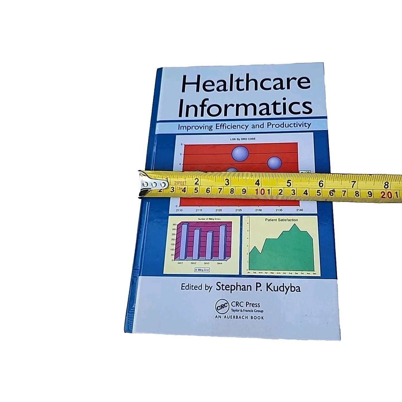 Healthcare Informatics : Improving Efficiency and Productivity 2010 CRC Press