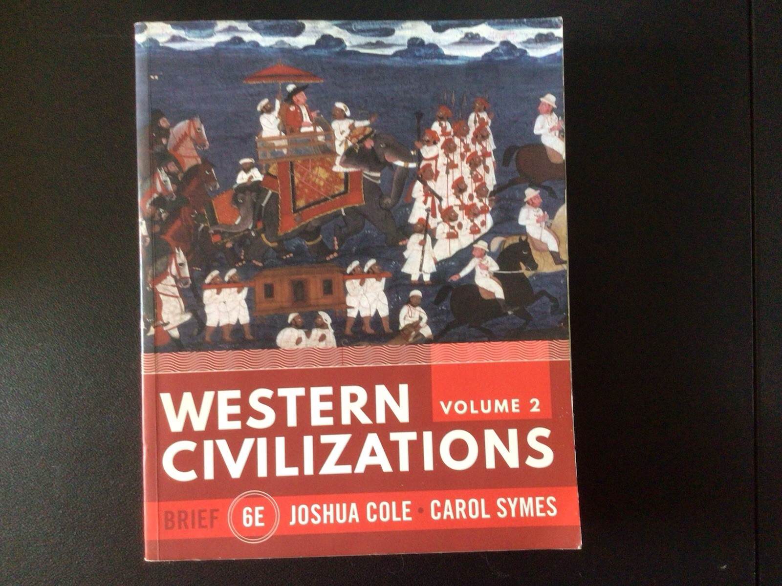 Western Civilizations (Volume 2) – Paperback, by Cole Joshua; Symes Carol – Good