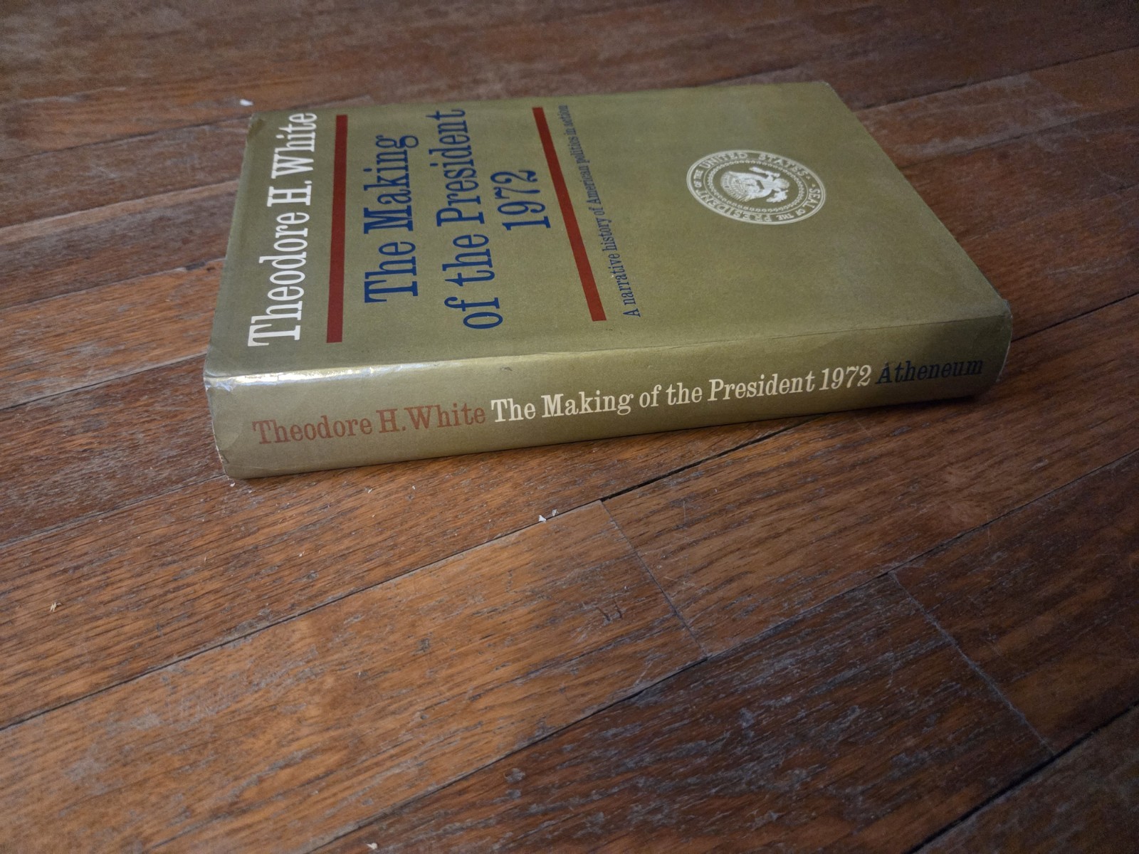 The Making Of The President, 1972 by Theodore Harold White 1972