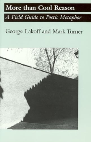More Than Cool Reason: A Field Guide to Poetic Metaphor by George Lakoff: Used