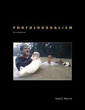 Photojournalism: An Introduction – Paperback, by Parrish Fred S. – Good