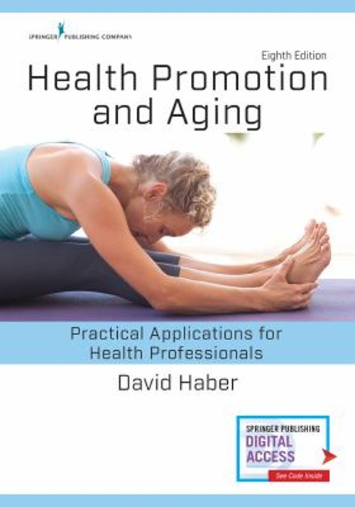 Health Promotion and Aging : Practical Applications for Health Pr