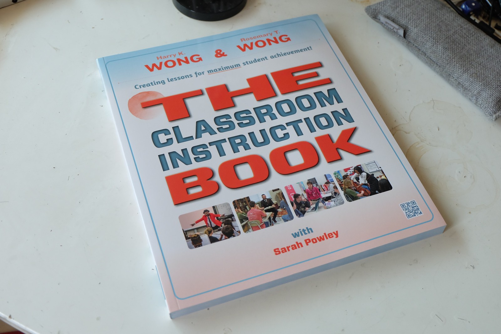 The Classroom Instruction Book, by Harry K. and Rosemary T. Wong w/ Sarah Powley