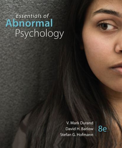 MindTap Course List Ser.: Essentials of Abnormal Psychology by David H. Barlow,