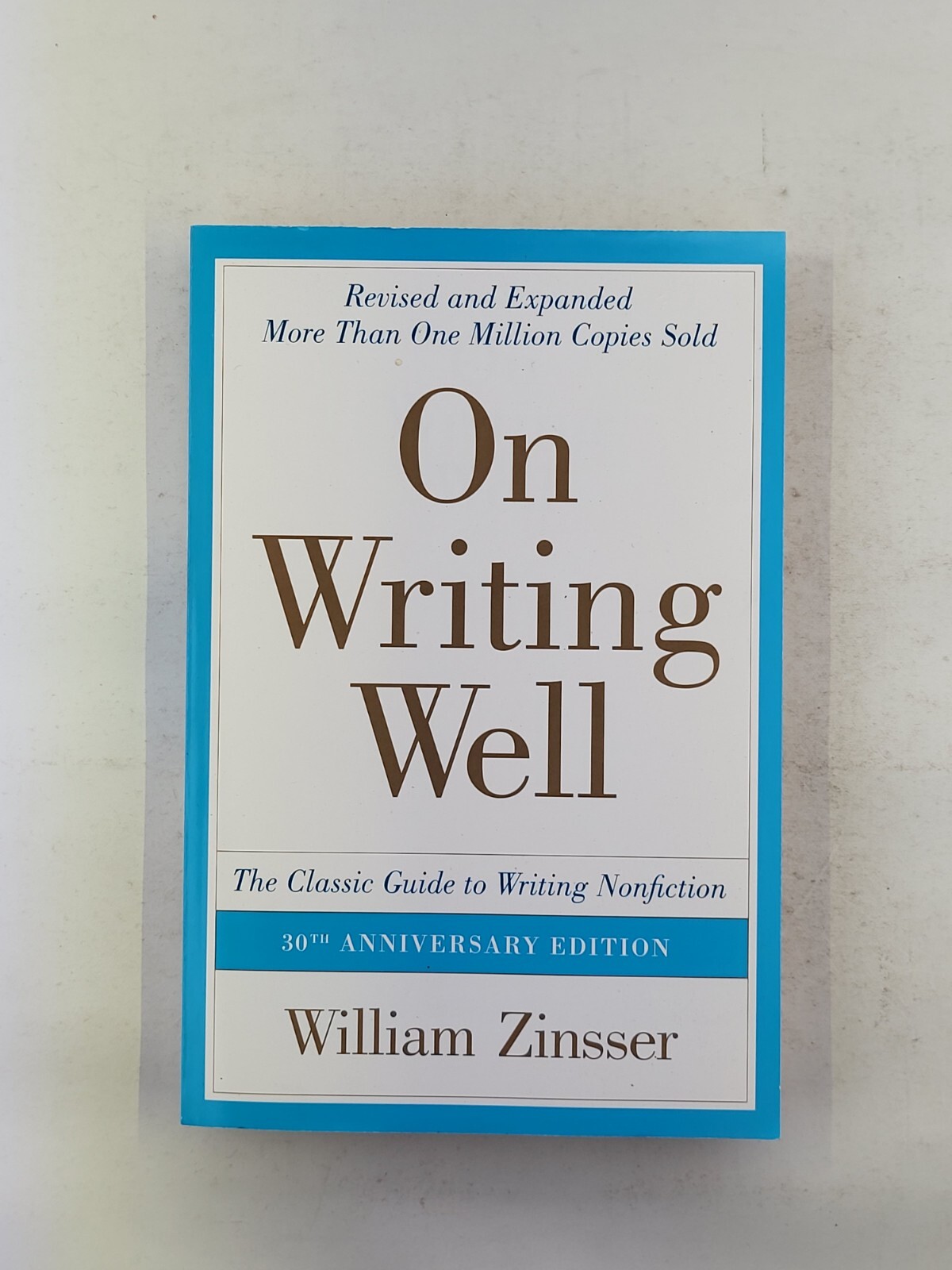 On Writing Well : The Classic Guide to Writing Nonfiction by William Zinsser…