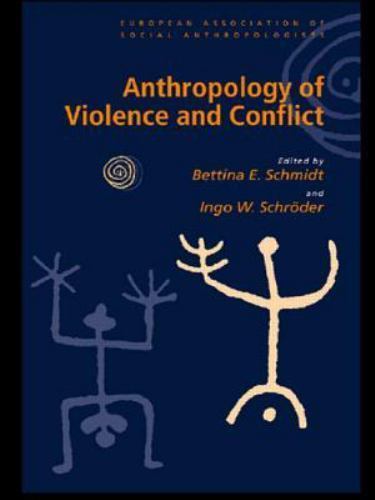 Anthropology of Violence and Conflict (European Association of Social Anthropol