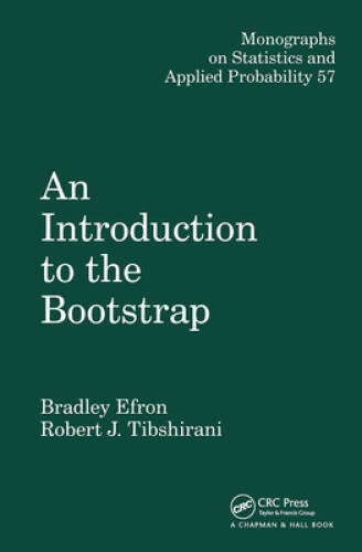 An Introduction to the Bootstrap (Chapman HallCRC Monographs on Statis – GOOD