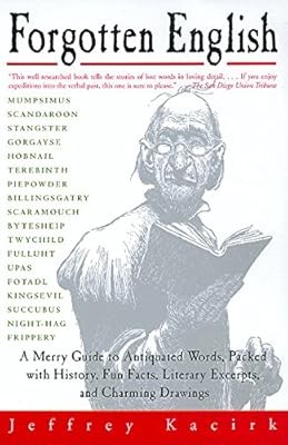 Forgotten English, Kacirk, Jeffrey, Used; Good Book