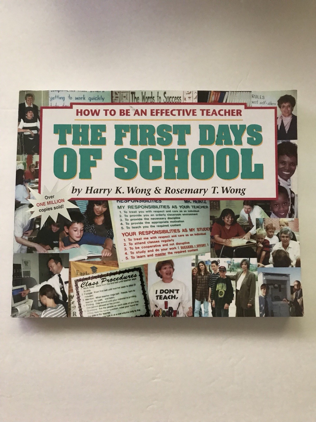 The First Days of School : How to Be an Effective Teacher by Rosemary T. Wong…