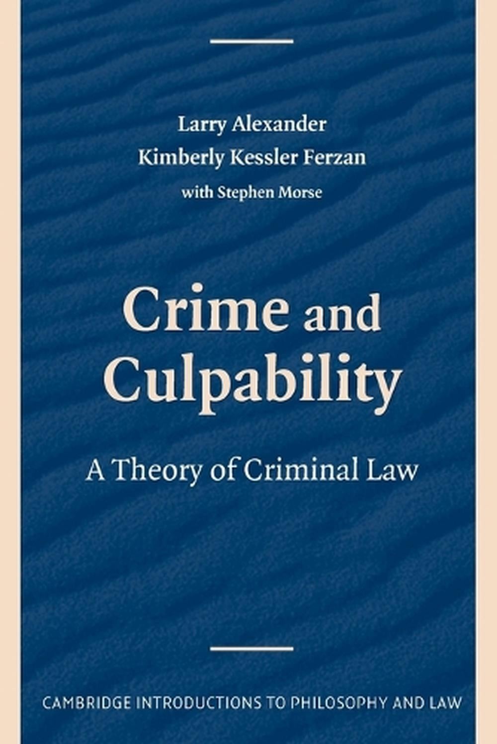 Crime and Culpability: A Theory of Criminal Law by Larry Alexander (English) Pap