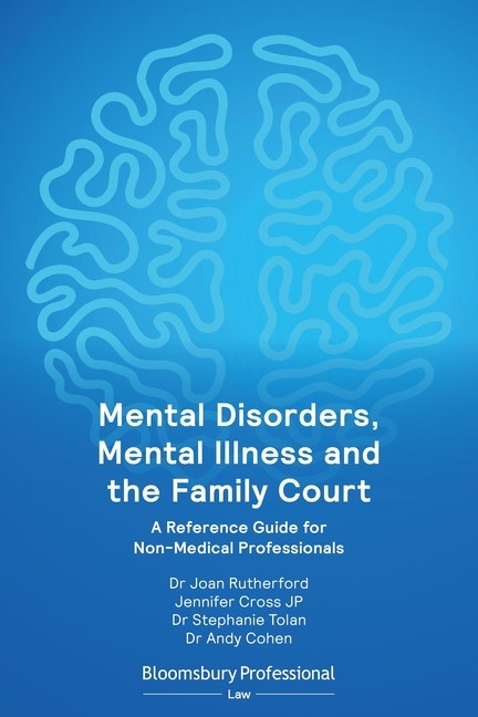 Mental Disorders, Mental Illness And The Family Court: A Ref…