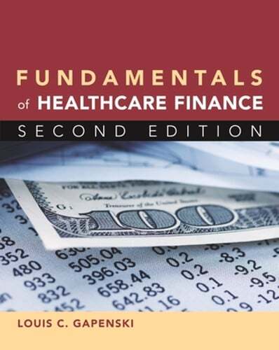 Fundamentals of Healthcare Finance, Second Edition by Louis Gapenski: Used