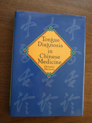 Tongue Diagnosis in Chinese Medicine Giovanni Maciocia