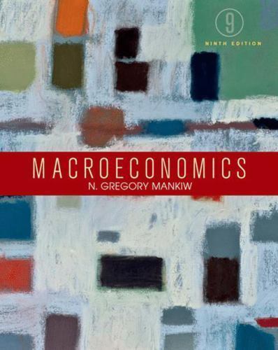 Macroeconomics by N. Gregory Mankiw Ninth (9th) Edition Hardcover