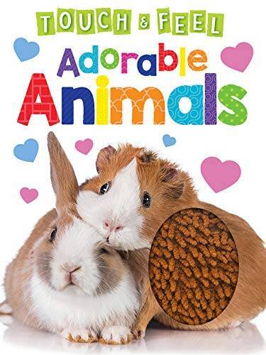 Adorable Animals – Touch and Feel Board Book – Sensory Board Book – GOOD
