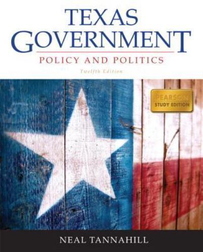 Texas Government (12th Edition) by Tannahill, Neal