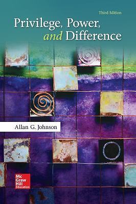 Privilege, Power, and Difference by Allan G. Johnson (2017, Trade Paperback)