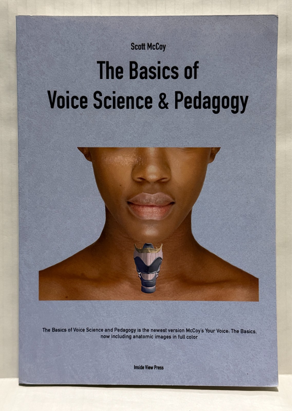 The Basics of Voice Science and Pedagogy by Scott McCoy Paperback