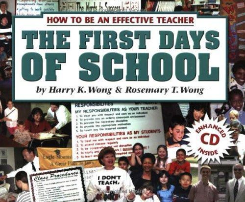 First Days of School : How to Be an Effective Teacher by Rosemary T. Wong and…
