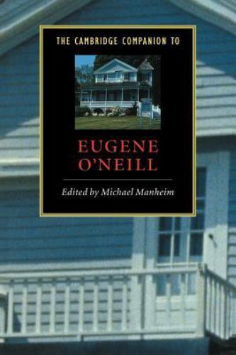 The Cambridge Companion to Eugene O’Neill (Cambridge Companions to Literature),