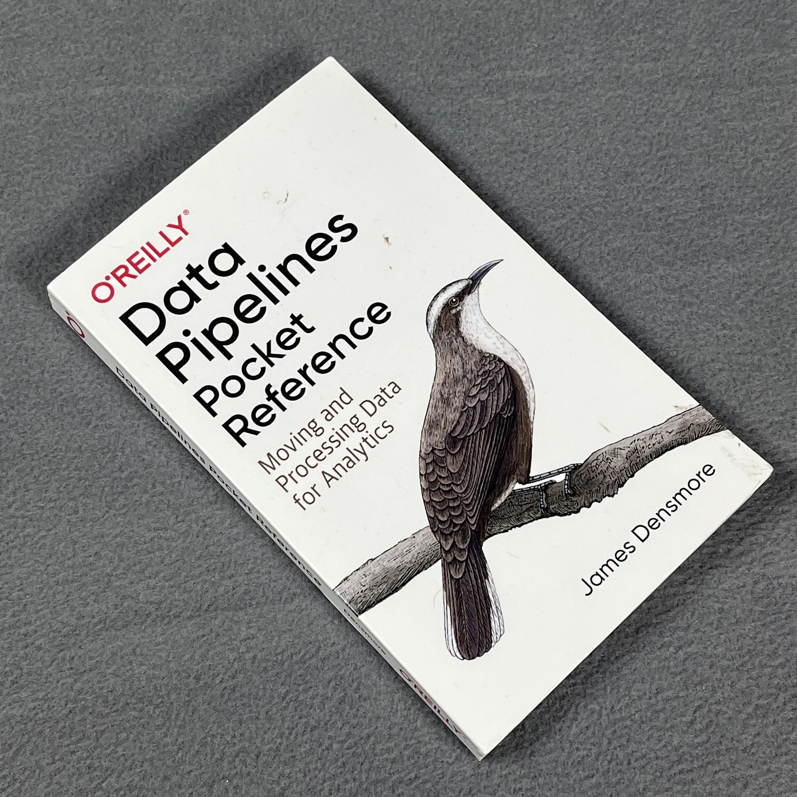 Data Pipelines Pocket Reference Densmore O’Reilly White PB Data Engineering 2021