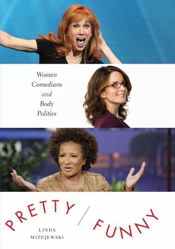 Pretty/Funny: Women Comedians and Bo- 9781477307601, Linda Mizejewski, paperback
