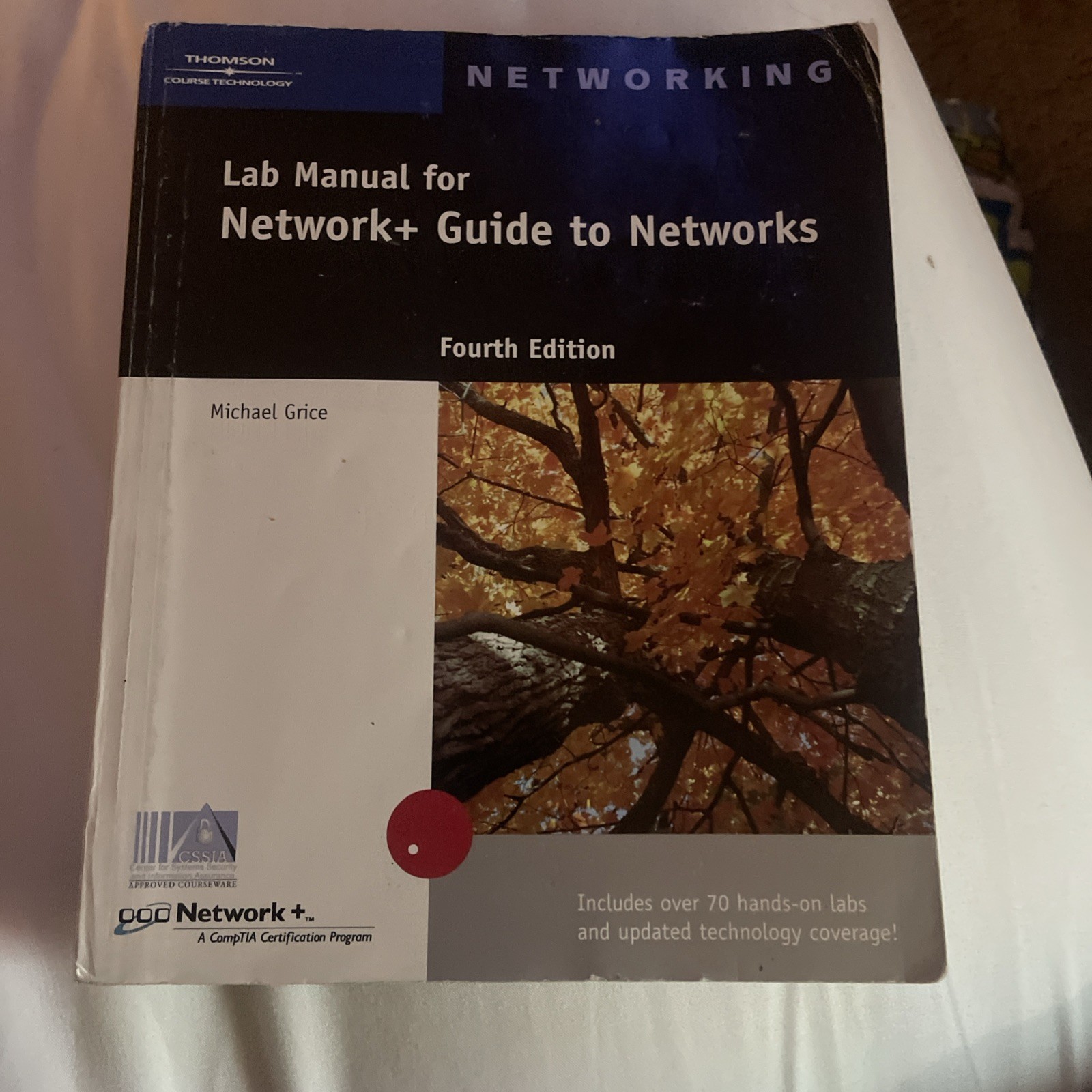 Lab Manual for Network+ Guide to Networks by Michael Grice Second Edition