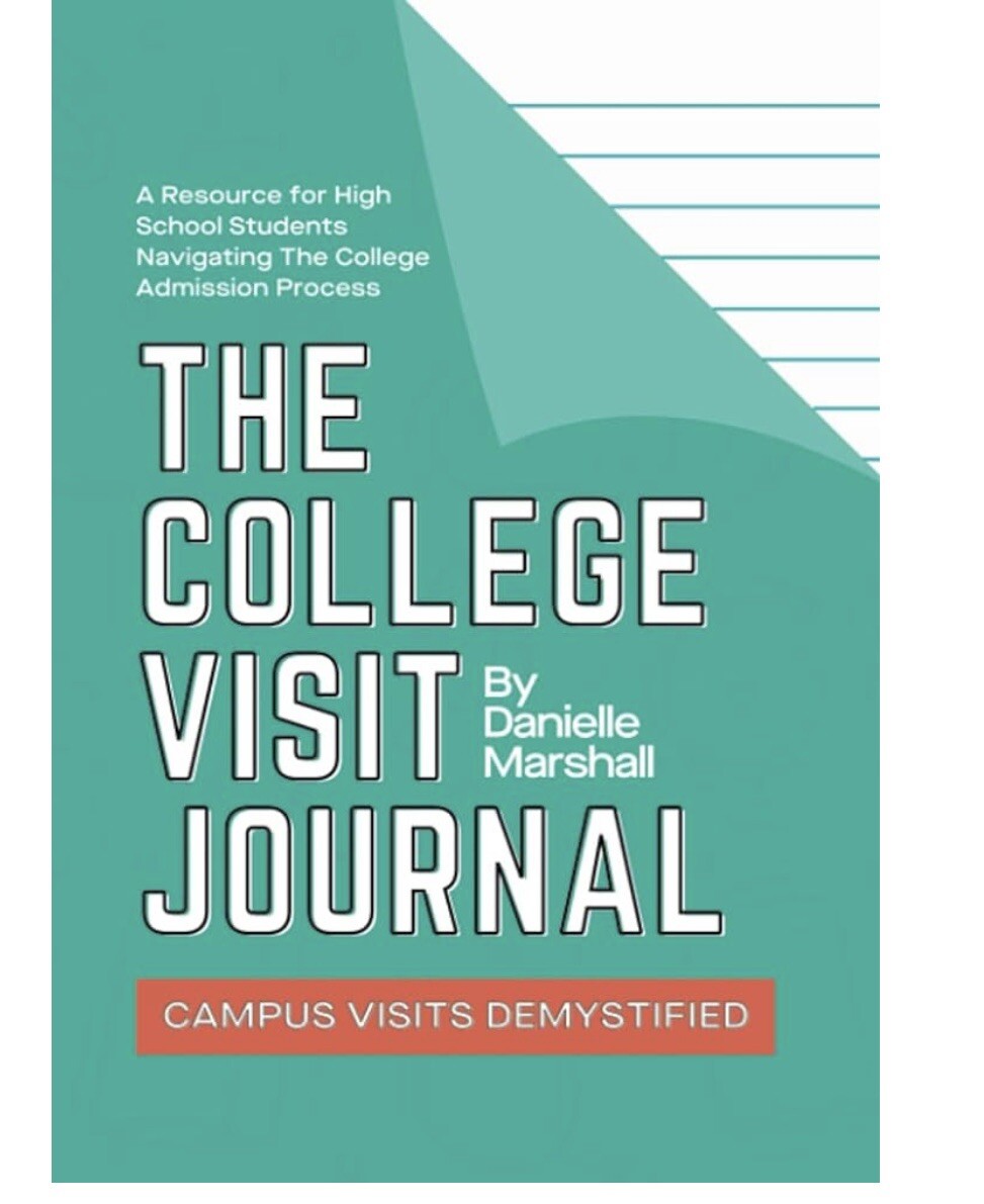 The College Visit Journal: Campus Visits Demystified Book by Danielle Marshall