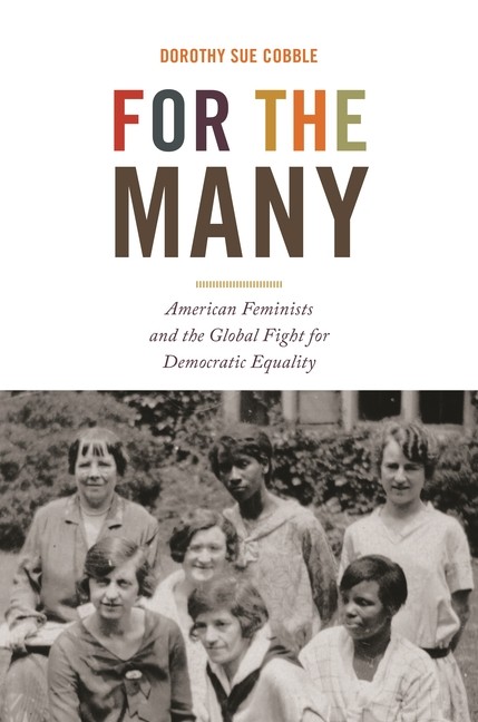 For The Many: American Feminists And The Global Fight For De…