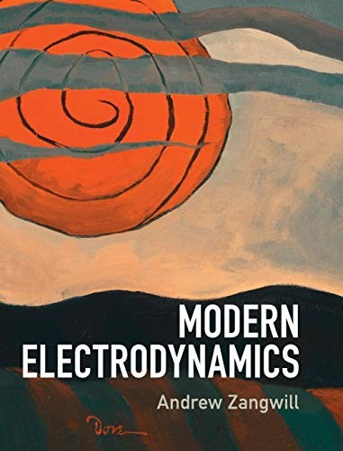 Andrew Zangwill – Modern Electrodynamics – Hardback – J245z