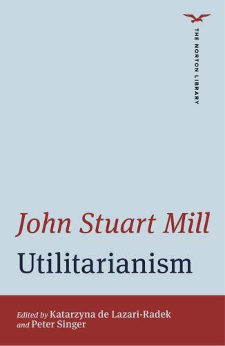 Utilitarianism (The Norton Library) by Mill, John Stuart