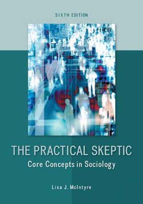 The Practical Skeptic: Core Concepts in Sociology Paperback Lisa