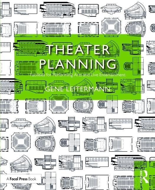 Theater Planning: Facilities for Performing Arts and Live Entertainment (100…