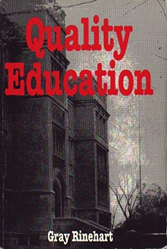 QUALITY EDUCATION: APPLYING THE PHILOSOPHY OF DR. W. By Gray Rinehart