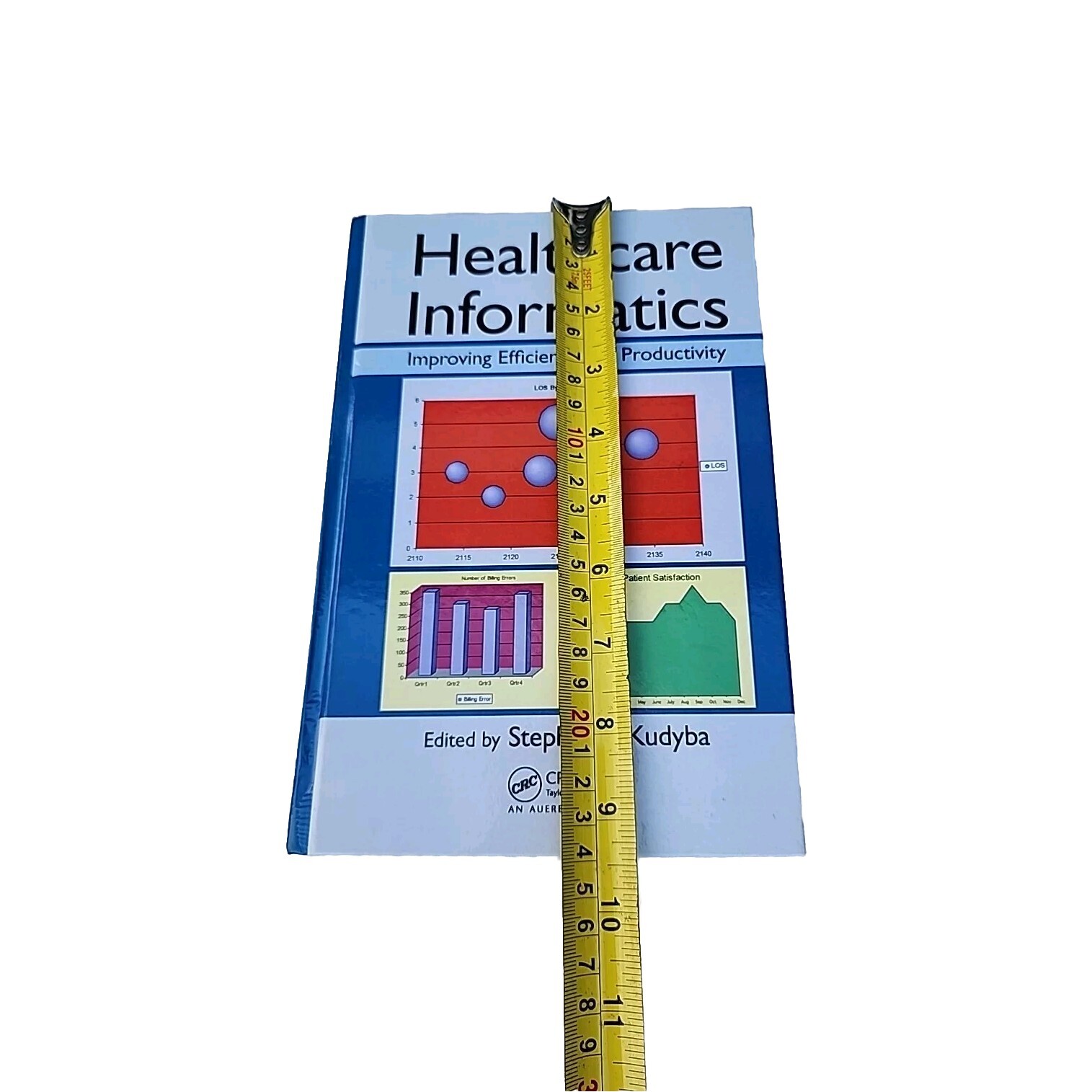 Healthcare Informatics : Improving Efficiency and Productivity 2010 CRC Press