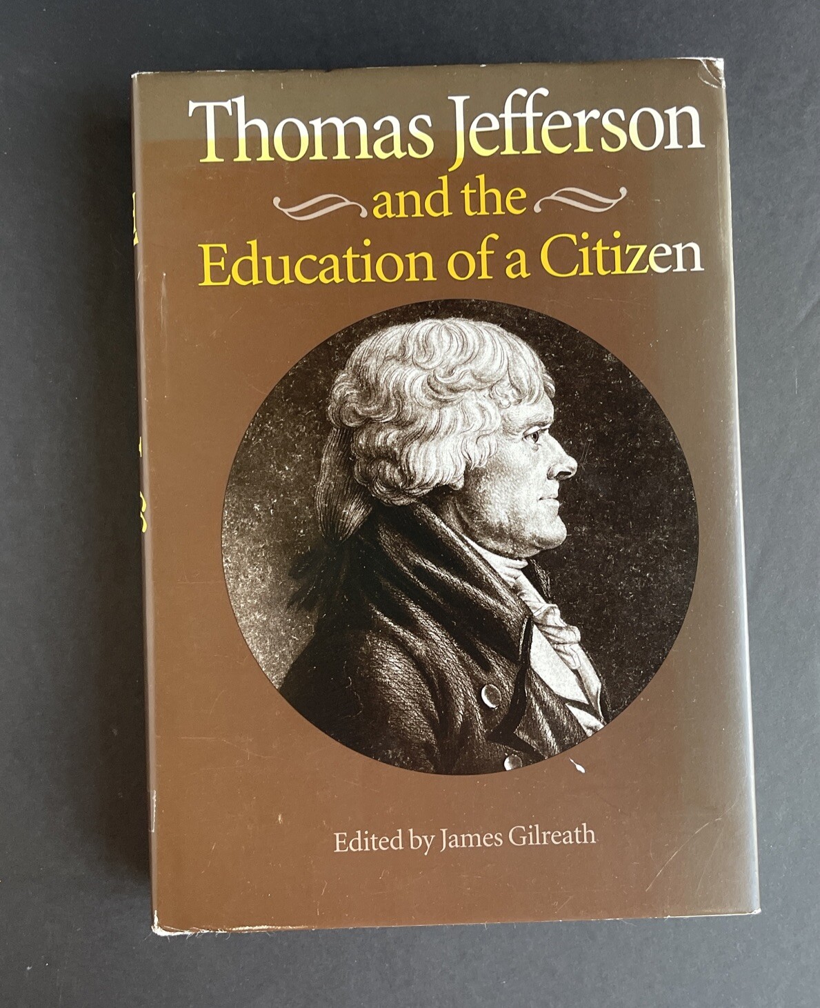 1999 Thomas Jefferson & Education of a Citizen – Library Rare Hardcover Book