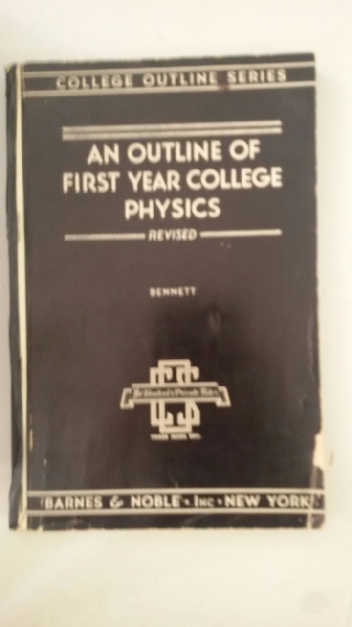 An Outline of First Year College Physics, revised edition Staple Bound – 1939