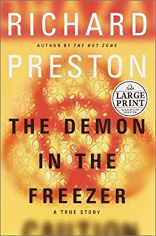 The Demon in the Freezer : A True Story Hardcover Richard Preston