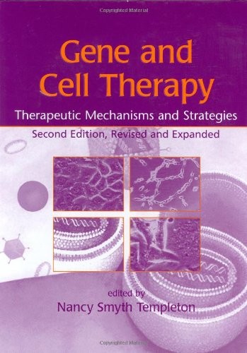 Gene and Cell Therapy: Therapeutic Mechanisms and Strategies, Second Edition…