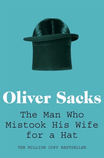 The Man Who Mistook His Wife for a Hat Picador Classic by Oliver Sacks PAPERBACK