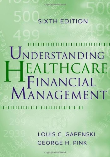UNDERSTANDING HEALTHCARE FINANCIAL MANAGEMENT, SIXTH By Louis C. Gapenski Mint